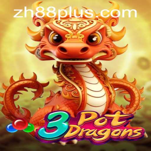 Discover the Exciting World of 3PotDragons with ZH88: A Thrilling New Game