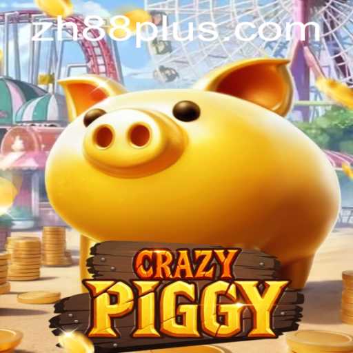 Dive into CrazyPiggy: The Thrilling World of ZH88