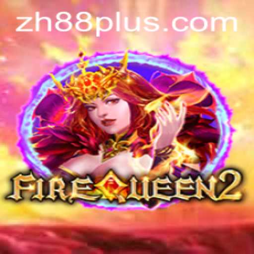 FireQueen2: Unleashing the Power of ZH88 in Gaming